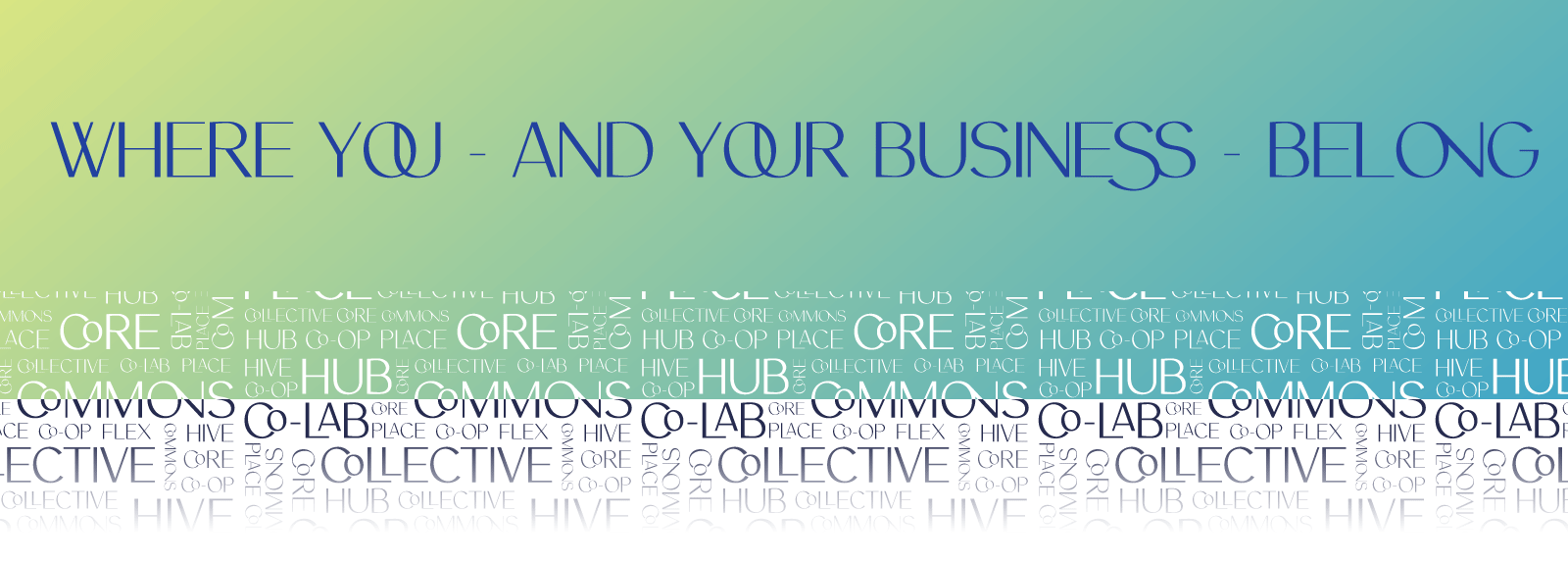 Where you and your business belong